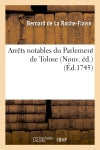 Arrêts notables du Parlement de Tolose (Nouv. éd.) (Ed.1745) Law