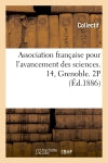 Association française pour l'avancement des sciences. 14, Grenoble. 2P (Ed.1886) Business & Technology