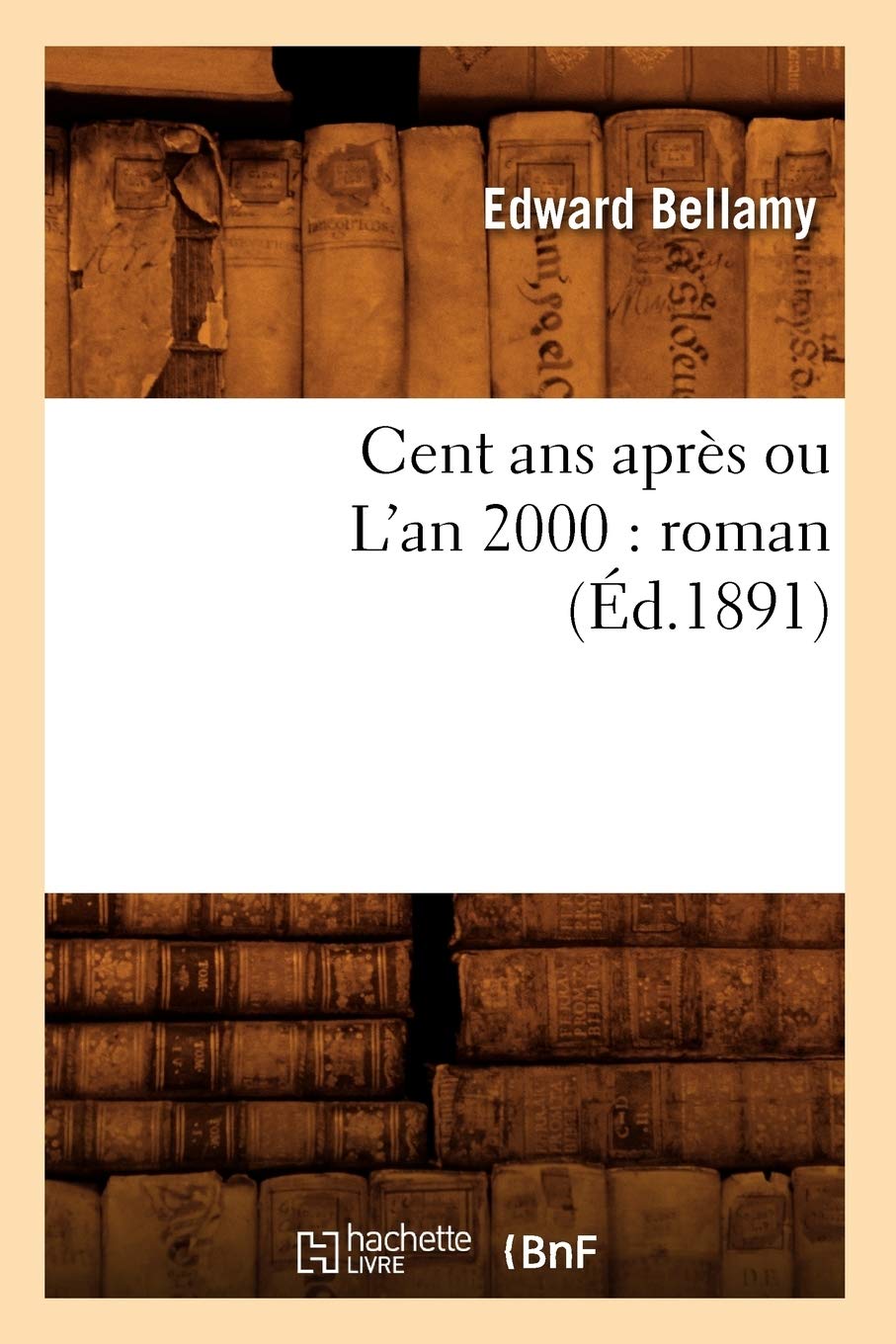 Cent ans après ou L'an 2000 : roman (Éd.1891) book