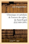 Chronique et cartulaire de l'oeuvre des église, du Saint-Esprit (Ed.1889-1895) book
