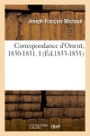 Correspondance d'Orient, 1830-1831. I (Ed.1833-1835) Politics & History