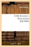 Côté du coeur : Paris vicieux (Ed.1880) Classics