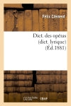 Dict. des opéras (dict. lyrique) (Ed.1881) book