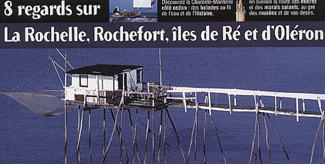 8 Regards Sur La Rochelle, Rochefort, Iles De Re Et D'Oleron Books