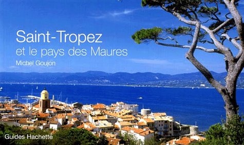 Saint-Tropez Et Le Pays Des Maures book