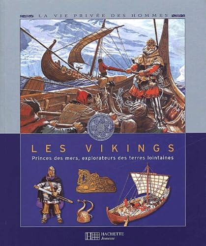Les Vikings. Princes Des Mers, Explorateurs Des Terres Lointaines Books