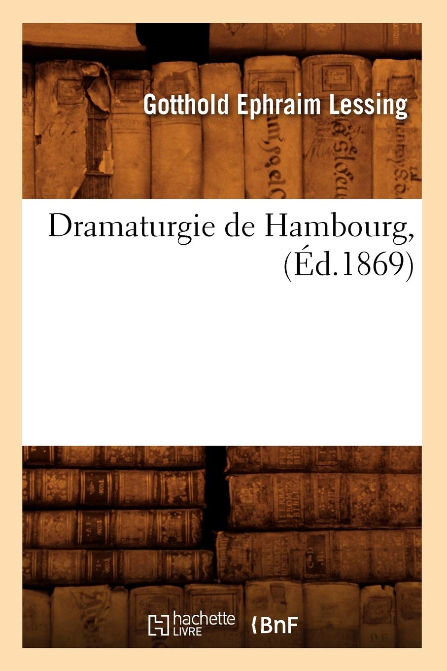 Dramaturgie de Hambourg, (Éd.1869) book