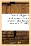 Droits et obligations militaires des officiers de réserve et de l'armée territoriale (Ed.1885) Law