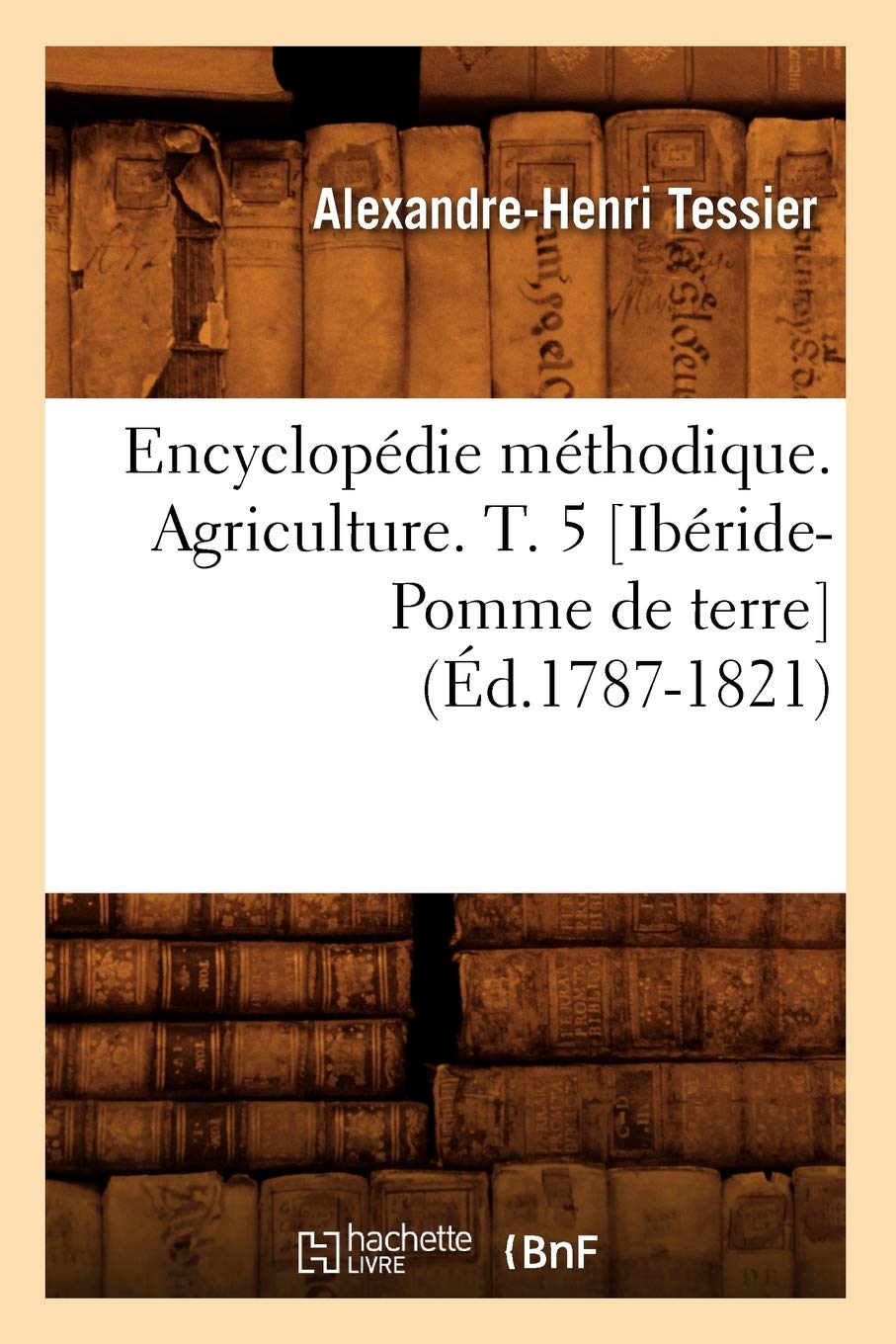Encyclopédie méthodique. Agriculture. T. 5 (Éd.1787-1821) book