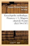 Encyclopédie méthodique. Finances. t. 3, [Magasin (droit de)-Yvetot] (Ed.1784-1787) Business, Finance & Career