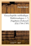 Encyclopédie méthodique. Mathématiques. t. 3, [Sagittaire-Zubenel] (Ed.1784-1789) Reference Books