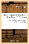 Encyclopédie méthodique. Théologie. T. 2, [Fables du paganisme-Nysse] (Ed.1788-1790) book