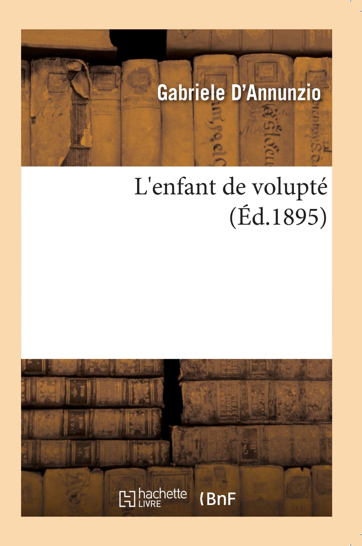 L'enfant de volupté (Éd.1895) (Litterature) Classics