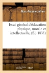 Essai général d'éducation physique, morale et intellectuelle, (Ed.1835) Education & Training