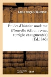 Etudes d'histoire moderne (Nouvelle édition revue, corrigée et augmentée) (Ed.1846) Politics & History