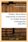 Etudes, observations, impressions et souvenirs. Le Tonkin français contemporain, (Ed.1891) Politics & History