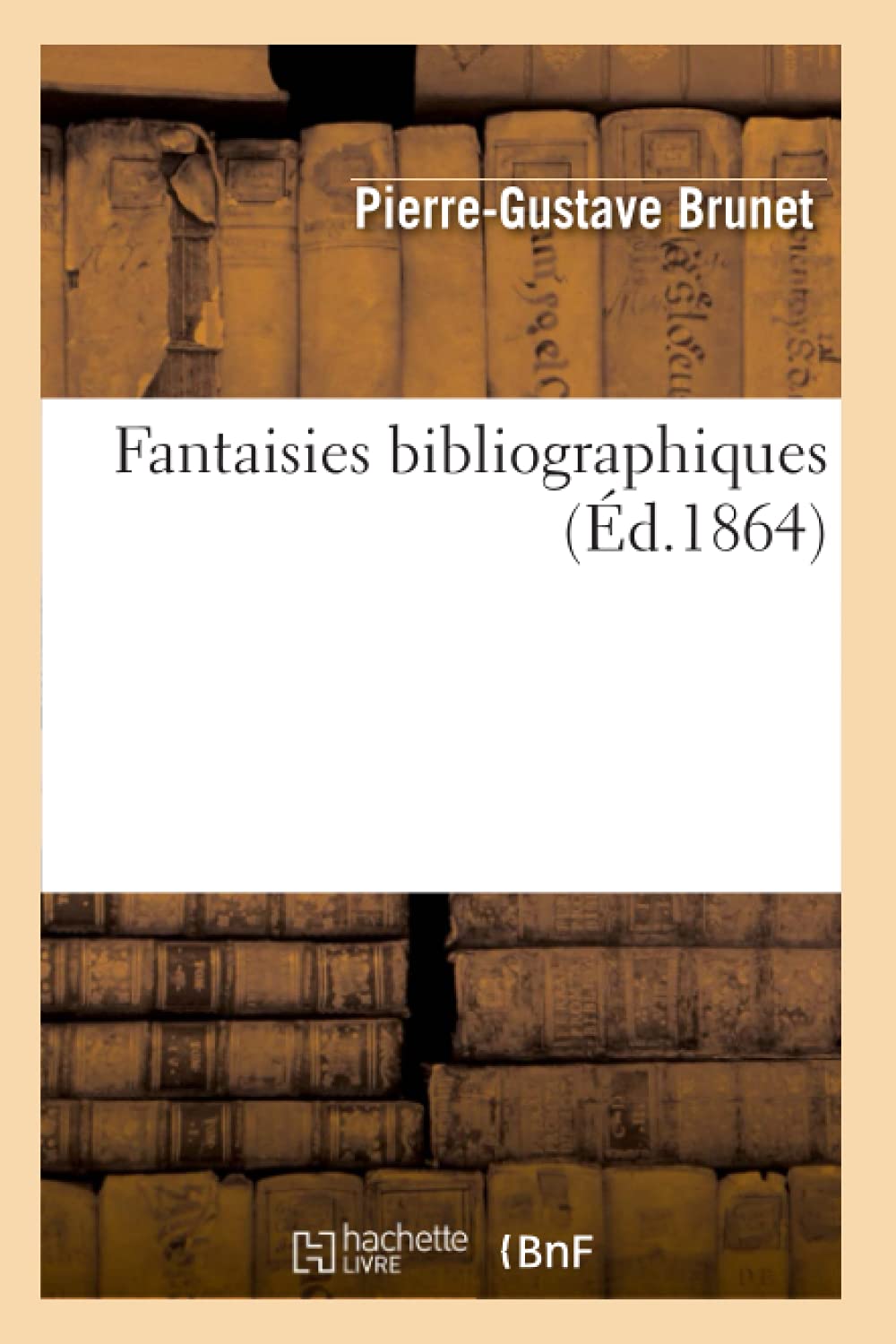 Fantaisies bibliographiques (Éd.1864) book