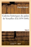 Galeries historiques du palais de Versailles. Tome 2 (Ed.1839-1848) Film, Art & Culture