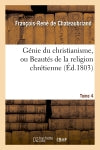Génie du christianisme, ou Beautés de la religion chrétienne. Tome 4 (Ed.1803) Religion & Esotericism