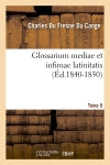 Glossarium mediae et infimae latinitatis. Tome 5 (Ed.1840-1850) Social Sciences