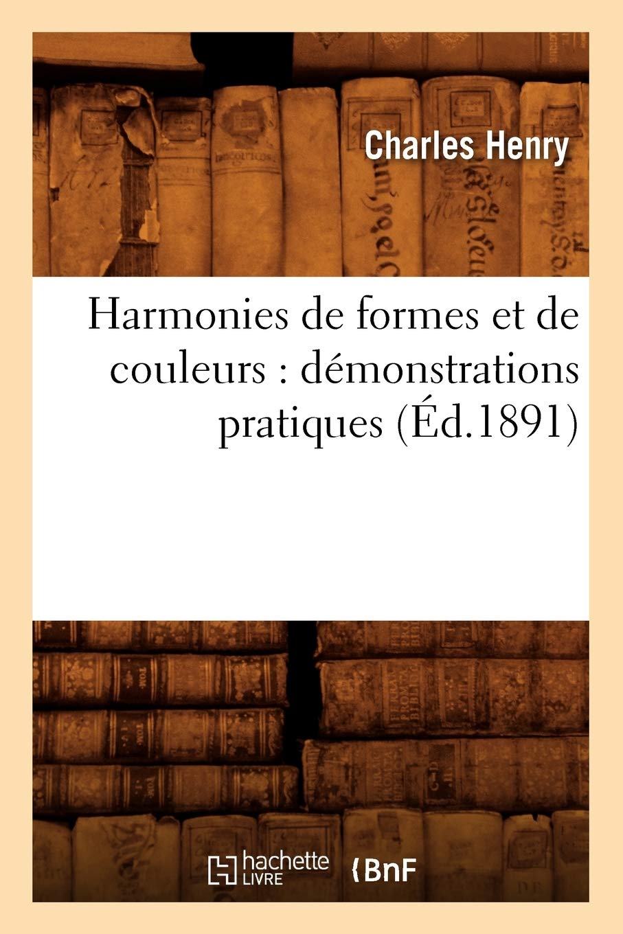 Harmonies de formes et de couleurs : démonstrations pratiques (Éd.1891) book