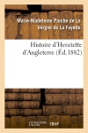 Histoire d'Henriette d'Angleterre (Ed.1882) Politics & History