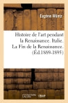 Histoire de l'art pendant la Renaissance. Italie. La Fin de la Renaissance. (Ed.1889-1895) Film, Art & Culture