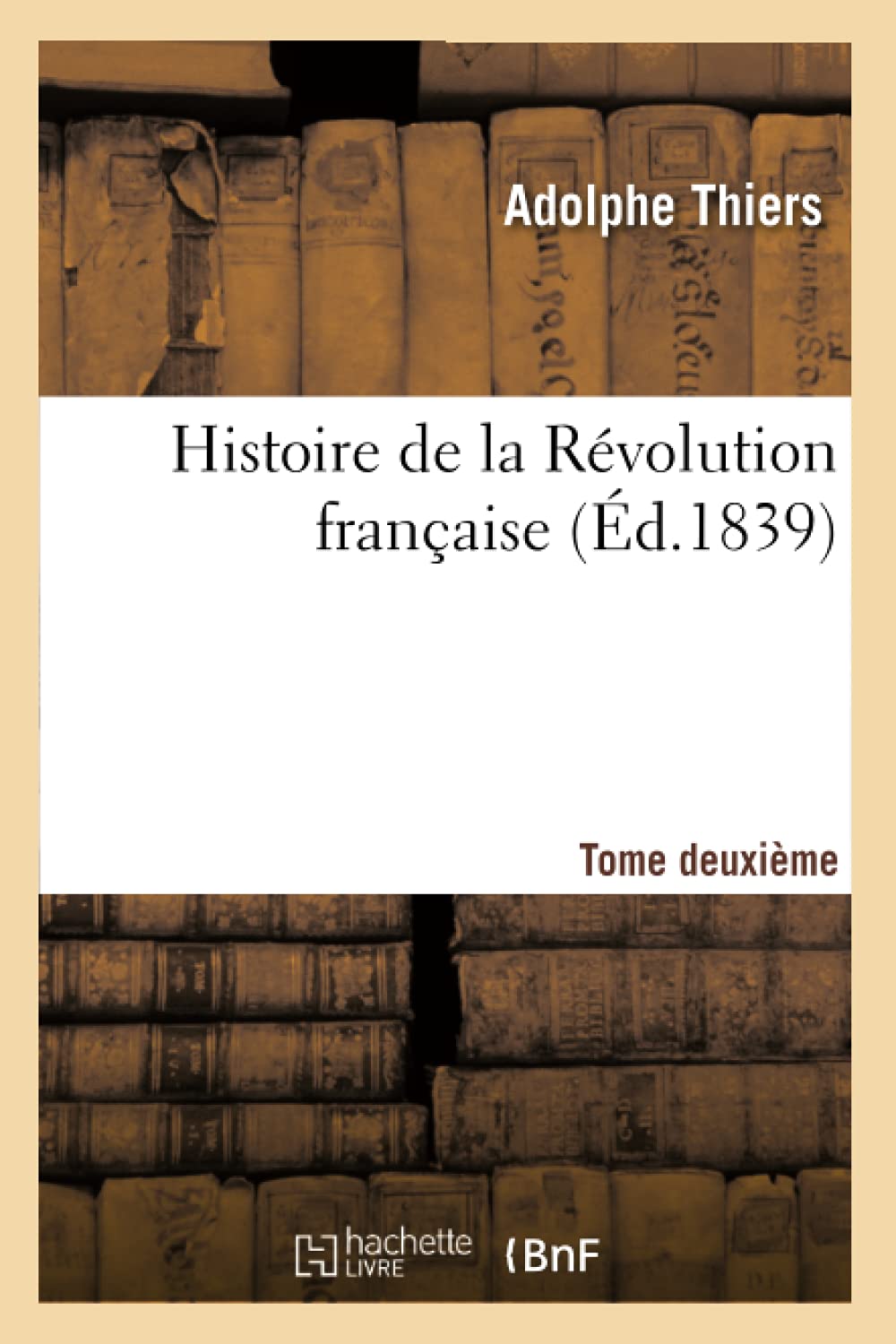 Histoire de la Révolution française. Tome deuxième (Éd.1839) book