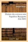 Histoire des sciences sous Napoléon Bonaparte (Ed.1889) book