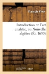 Introduction en l'art analytic, ou Nouvelle algèbre (Ed.1630) book