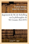 Jugement de M. de Schelling sur la philosophie de M. Cousin (Ed.1835) book