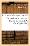 La classe de français : journal d'un professeur dans une division de seconde C (3e éd) (Ed.19e) book