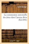 La communion universelle des âmes dans l'amour divin (Ed.1892) book