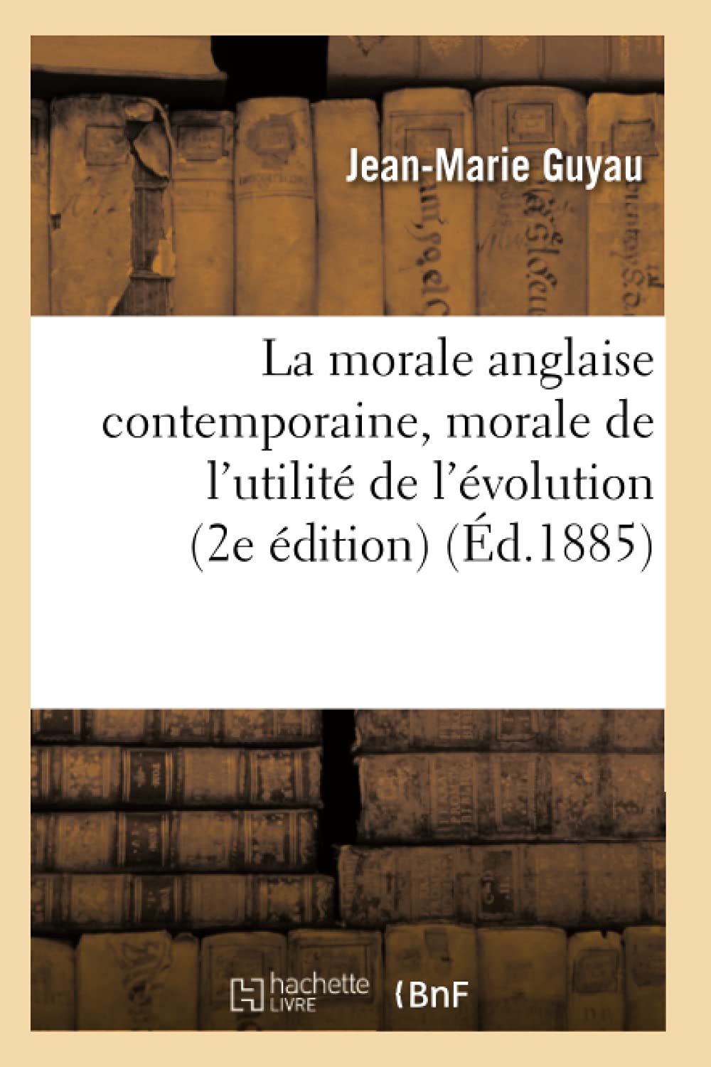 La morale anglaise contemporaine, morale de l'utilité de l'évolution (2e édition) (Éd.1885) book