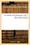 Le droit civil français. vol.7 (Ed.1824-1828) Law
