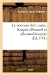 Le nouveau dict. suisse, françois-allemand et allemand-françois (Ed.1754) book