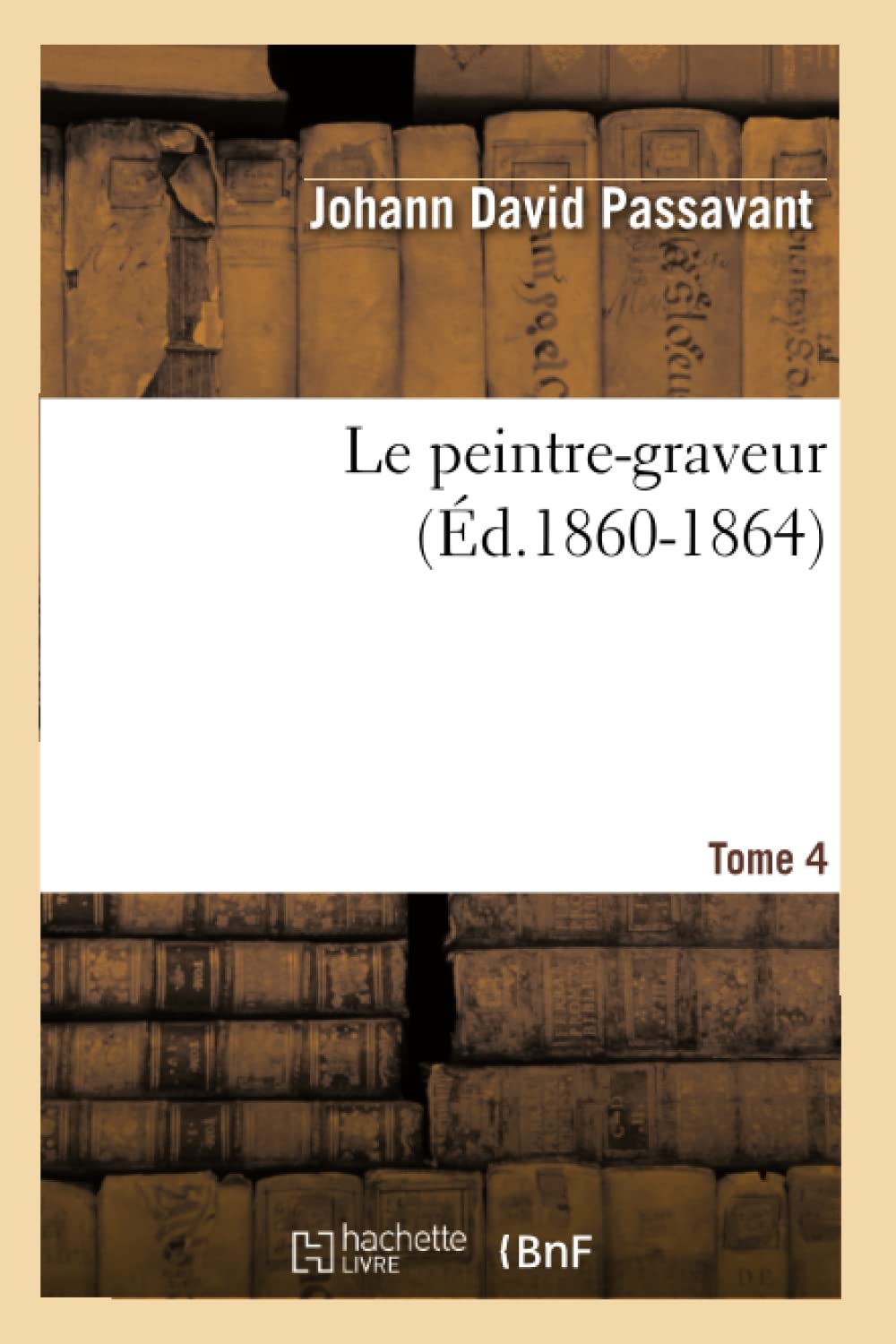 Le peintre-graveur. Tome 4 (Éd.1860-1864) book