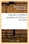 Légendes et traditions populaires de la France, (Ed.1840) Classics