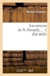 Les oeuvres de N. Frenicle. Tome 1 (Ed.1629) Classics