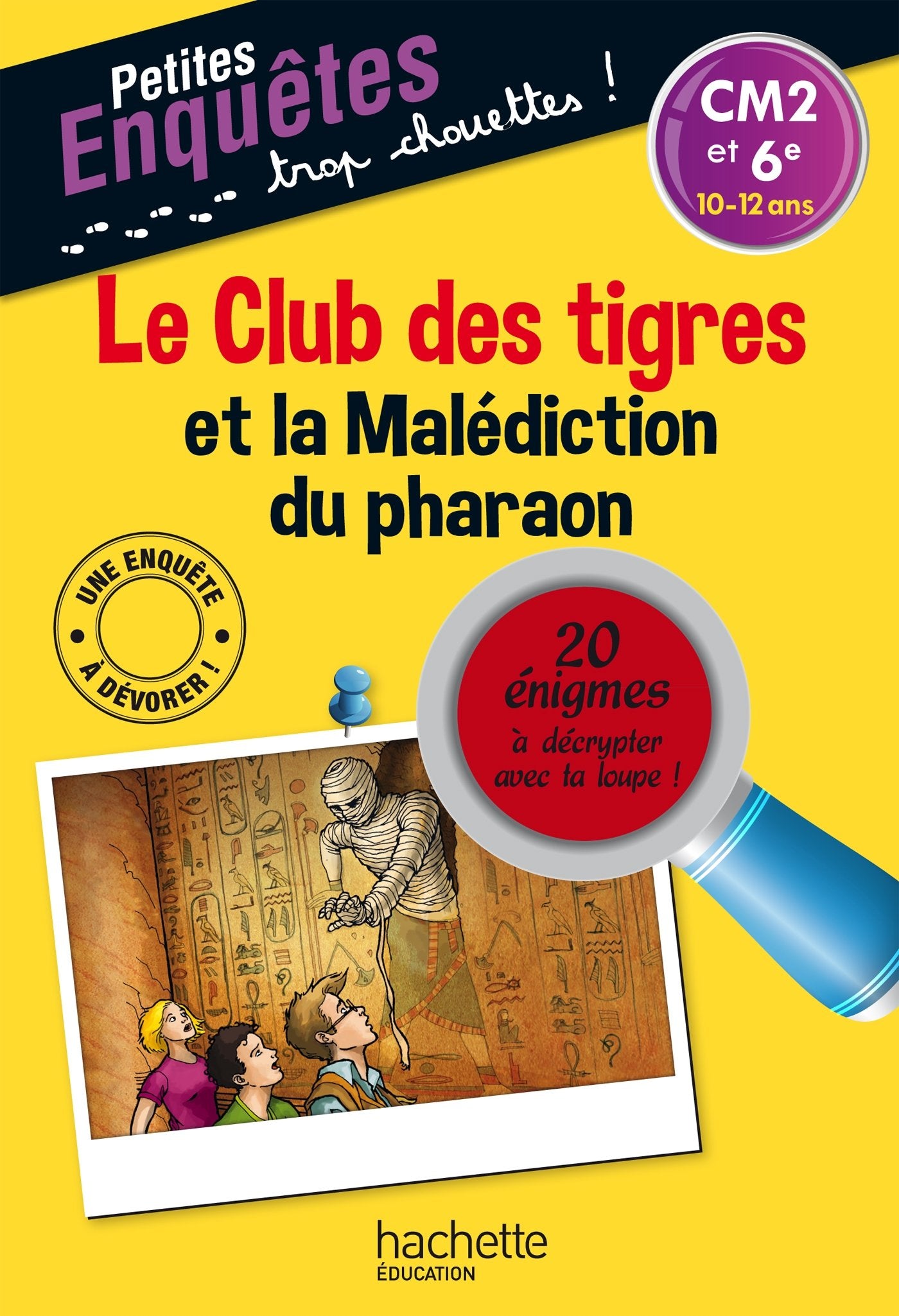Le club des tigres et la malediction du pharaon: CM2 et 6e Study Guides