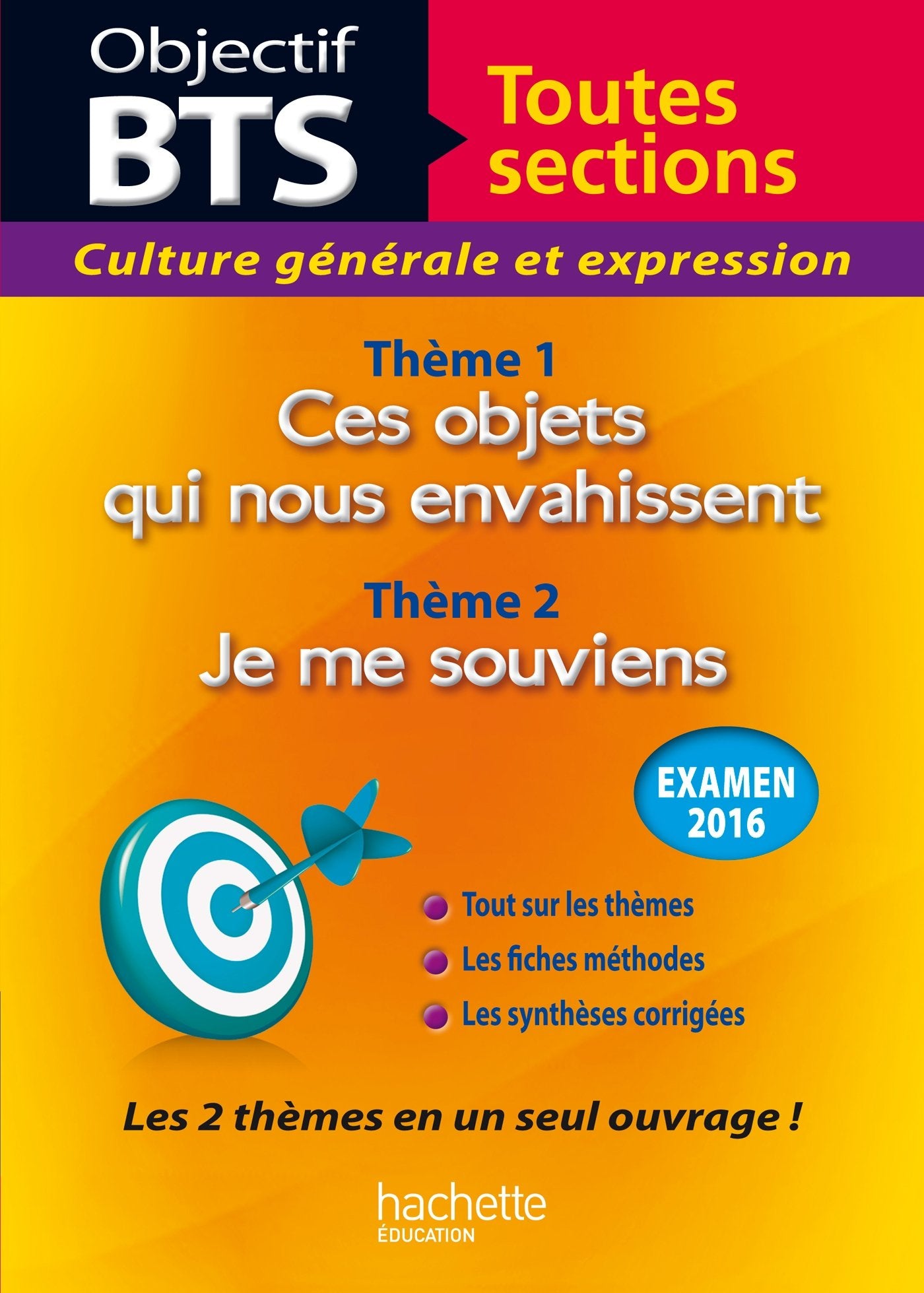 Culture générale et expression BTS: Thème 1 : Ces objets qui nous envahissent ; Thème 2 : Je me souviens book