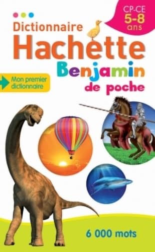 Dictionnaire Hachette Benjamin (Poche) CP-CE 5-8 ans Reference Books