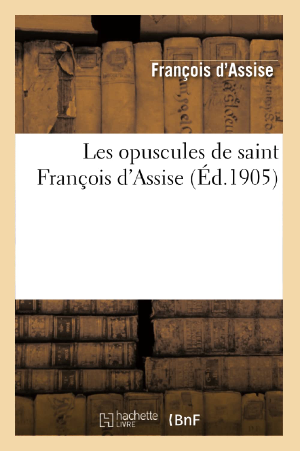 Les opuscules de saint François d'Assise book