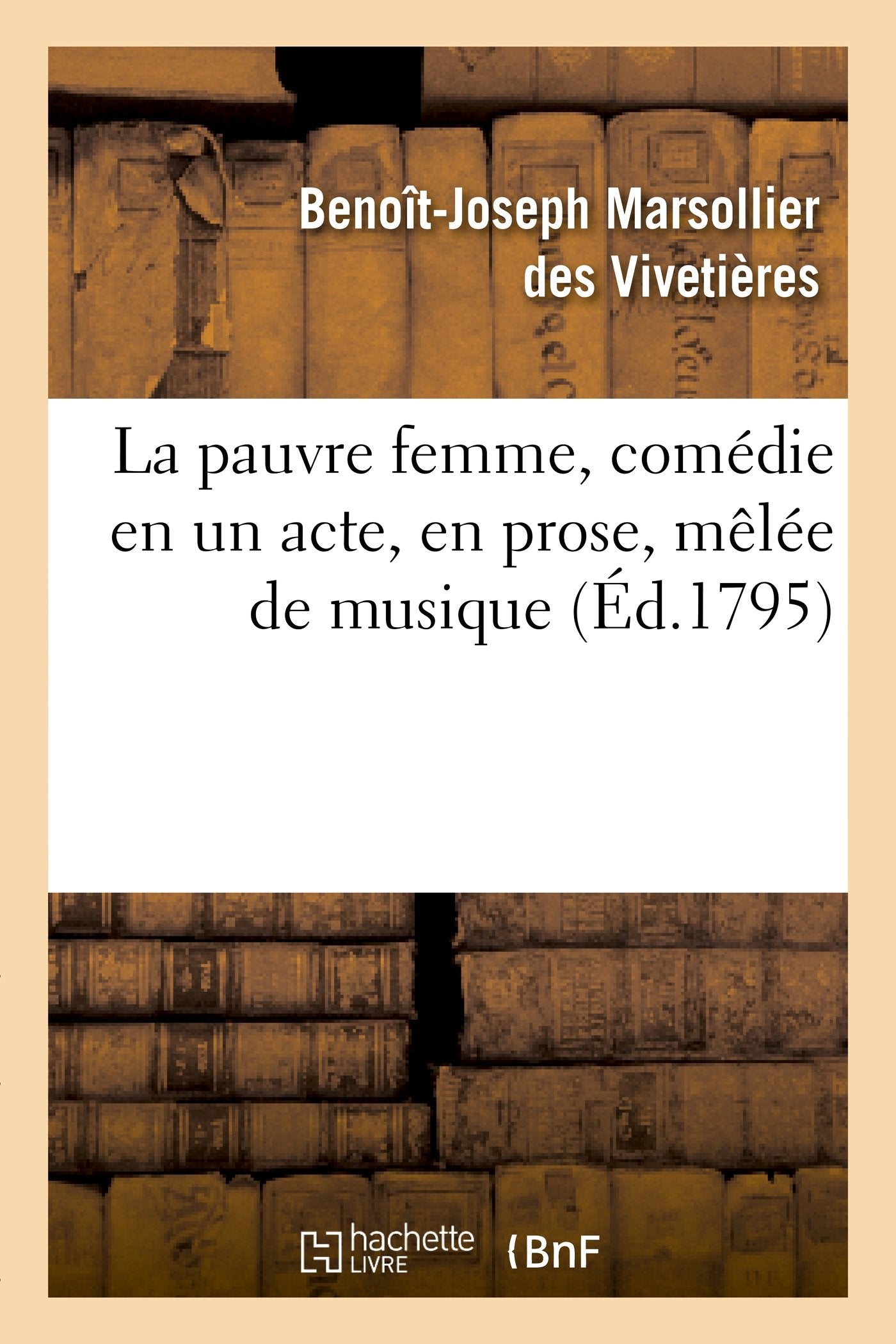La pauvre femme, comédie en un acte, en prose, mêlée de musique book