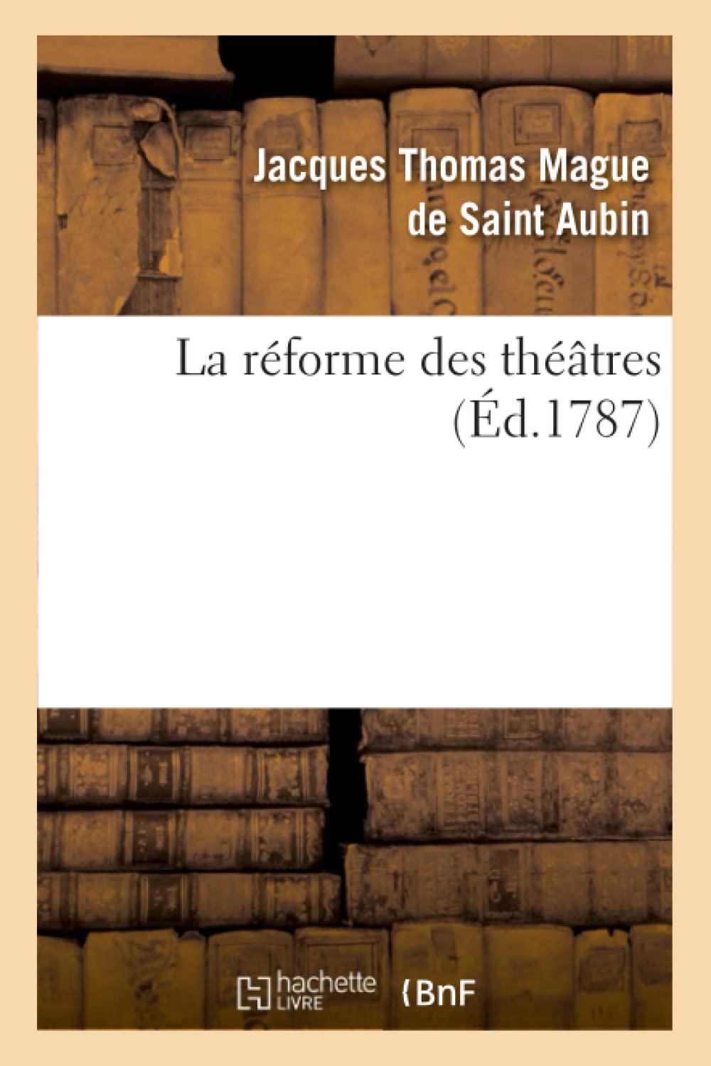 La réforme des théâtres, ou Vues d'un amateur sur les moyens d'avoir toujours des acteurs book