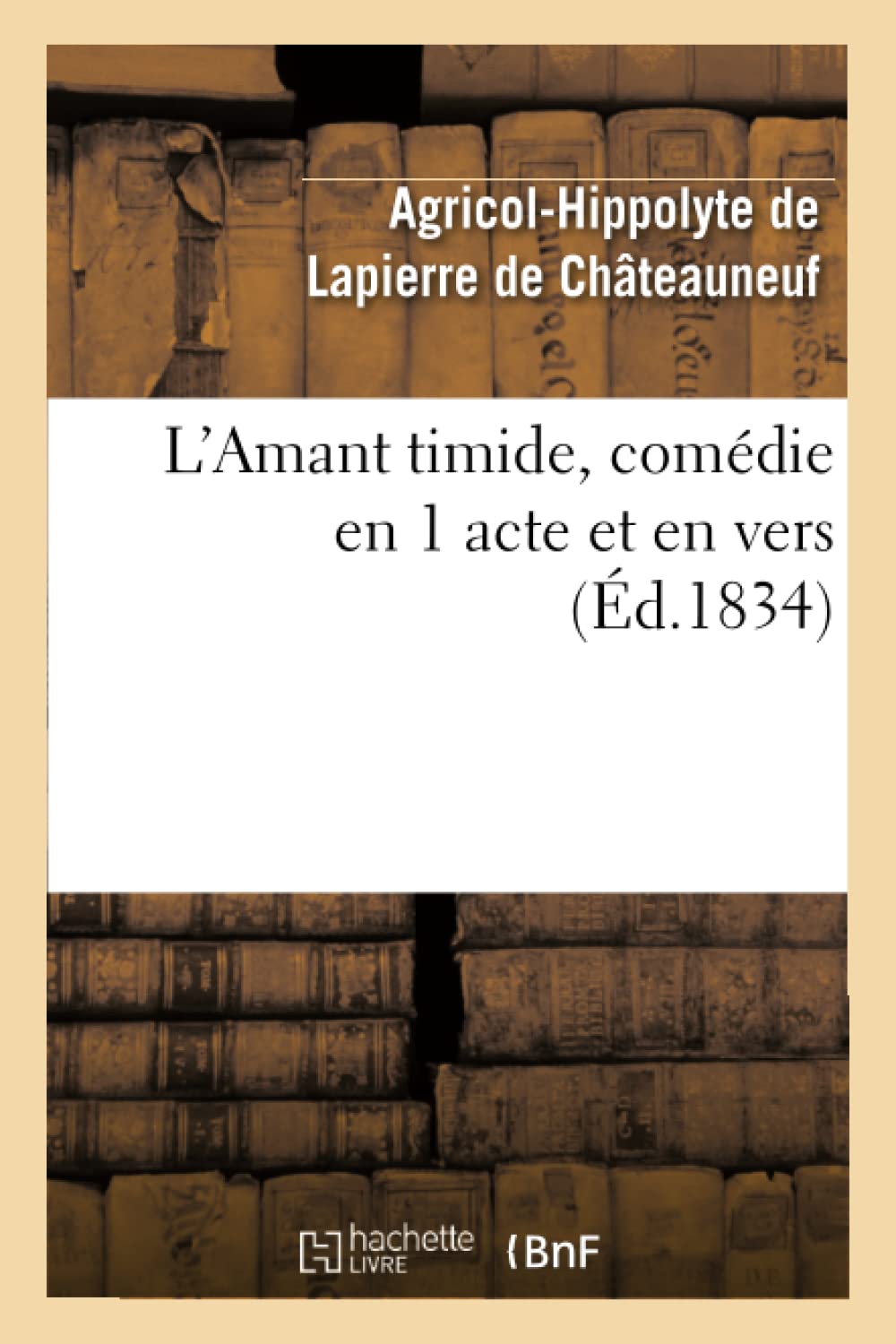 L'Amant timide, comédie en 1 acte et en vers (Éd.1834) book