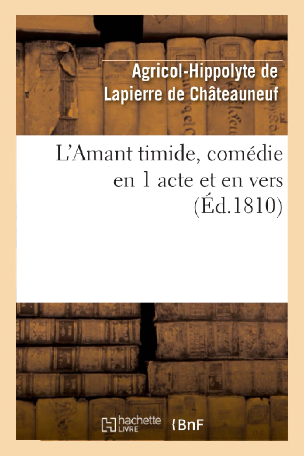 L'Amant timide, comédie en 1 acte et en vers (Éd.1810) book