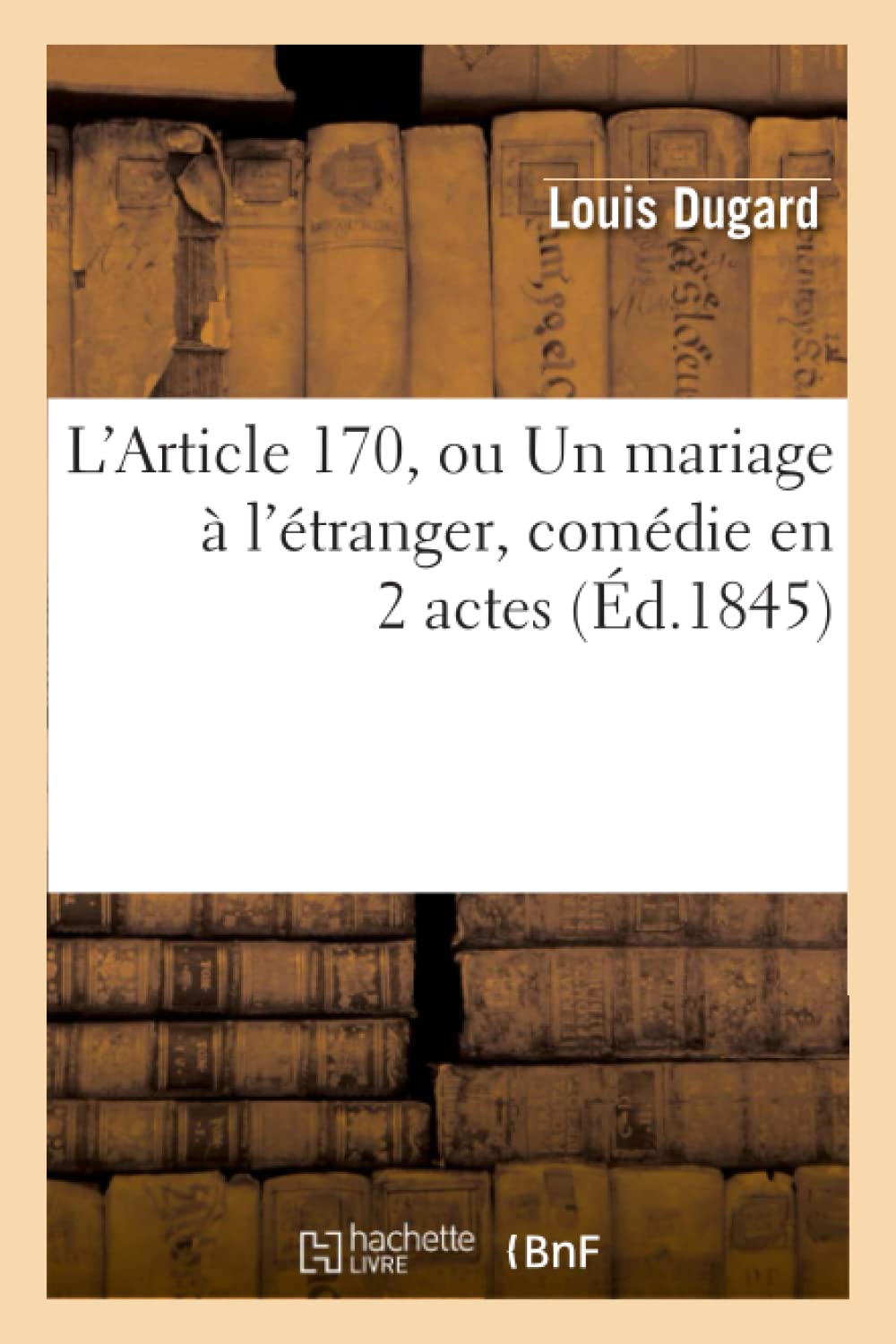 L'Article 170, ou Un mariage à l'étranger, comédie en 2 actes book