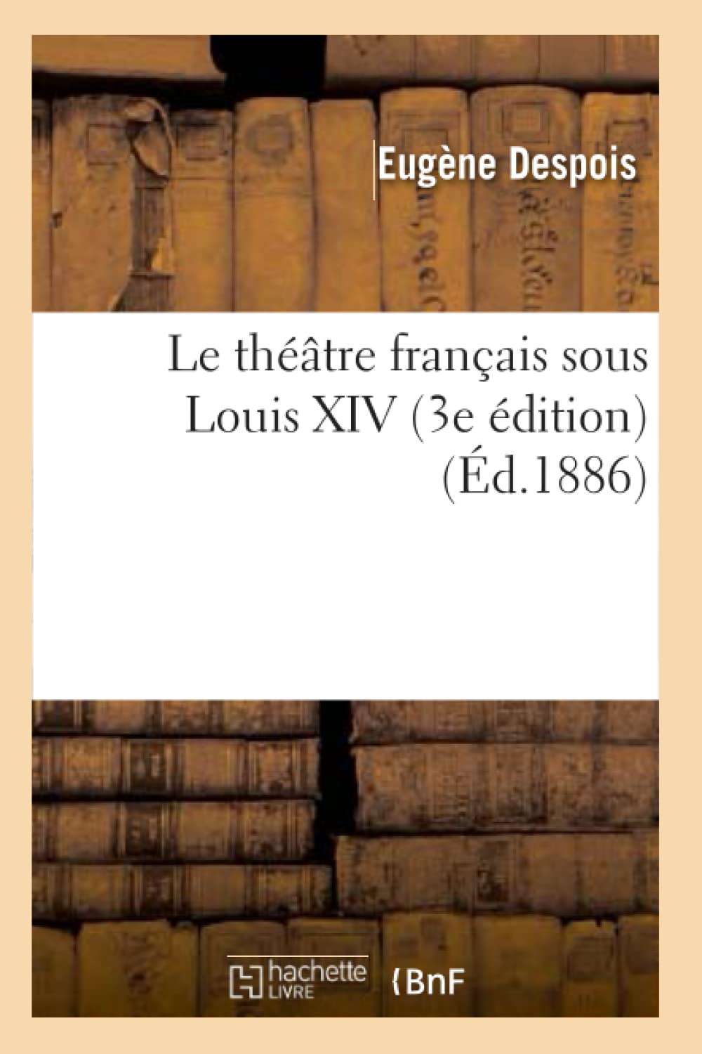 Le théâtre français sous Louis XIV (3e édition) book