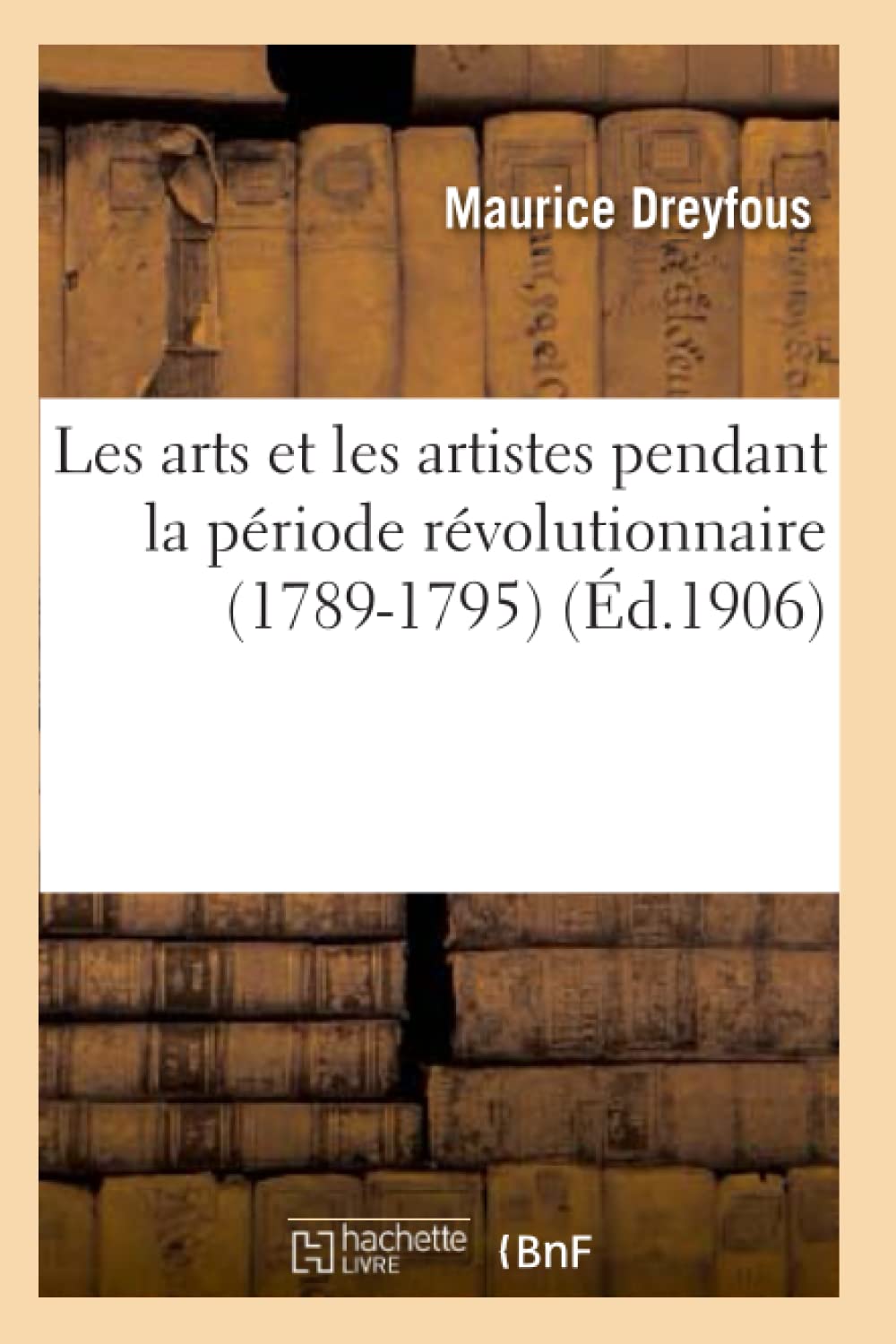 Les arts et les artistes pendant la période révolutionnaire (1789-1795) book